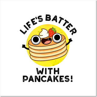 Life's Batter With Pancakes Cute Food Pun Posters and Art